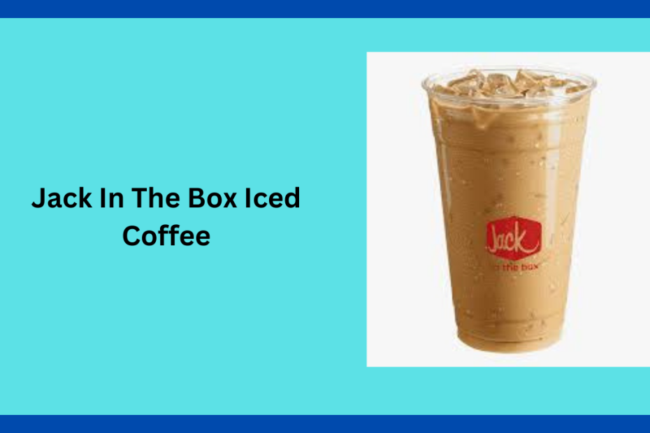 Jack In The Box Iced Coffee