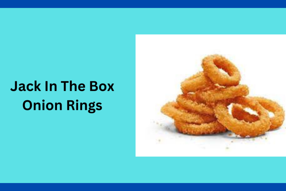 Jack In The Box Onion Rings can